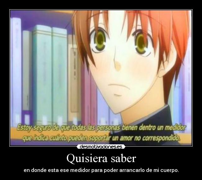 Quisiera saber - en donde esta ese medidor para poder arrancarlo de mi cuerpo.