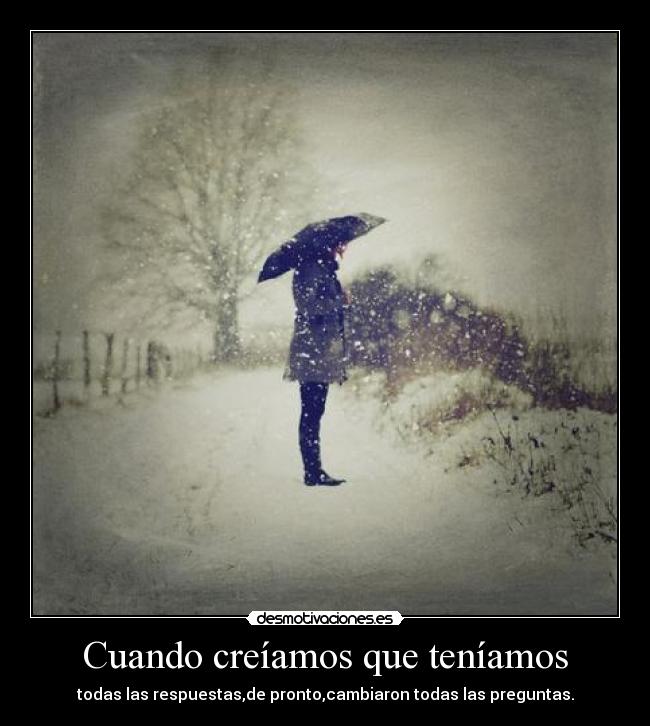 Cuando creíamos que teníamos - 