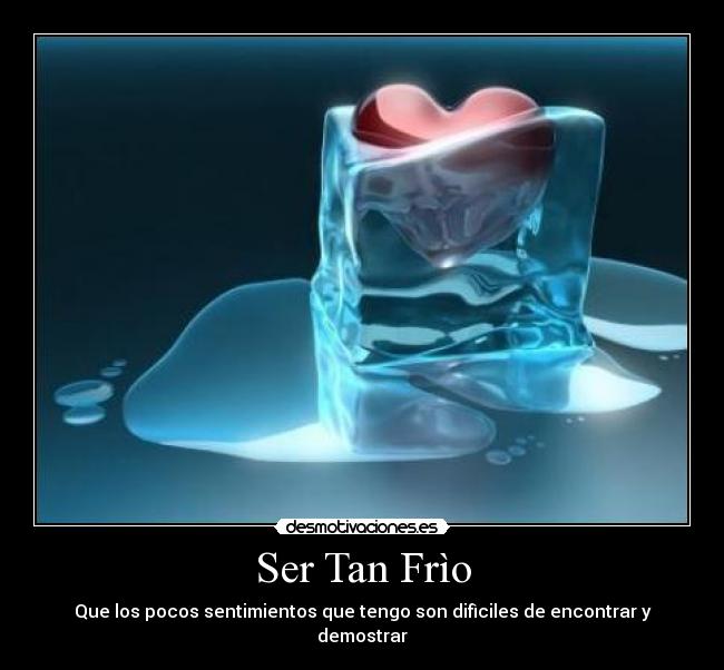 Ser Tan Frìo -