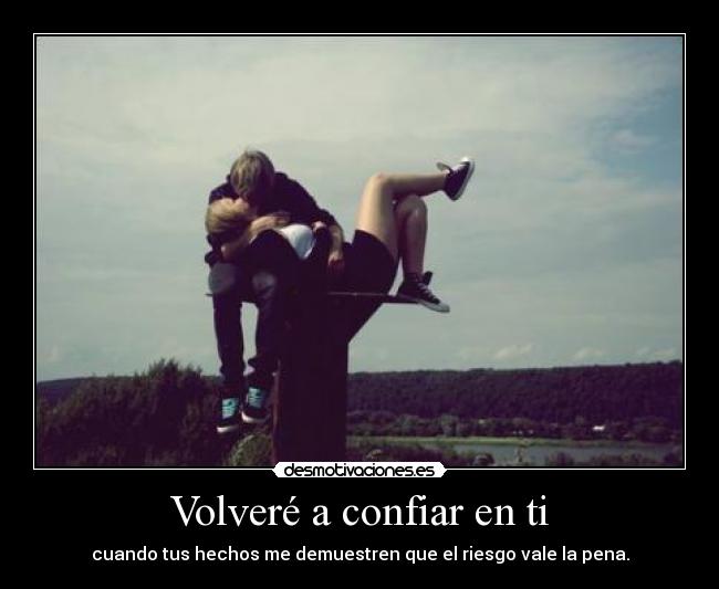 Volveré a confiar en ti -