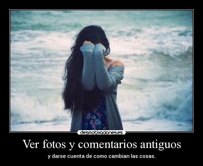 Ver fotos y comentarios antiguos -