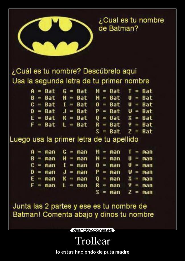 Trollear - lo estas haciendo de puta madre