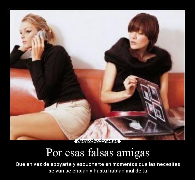 Por esas falsas amigas - 
