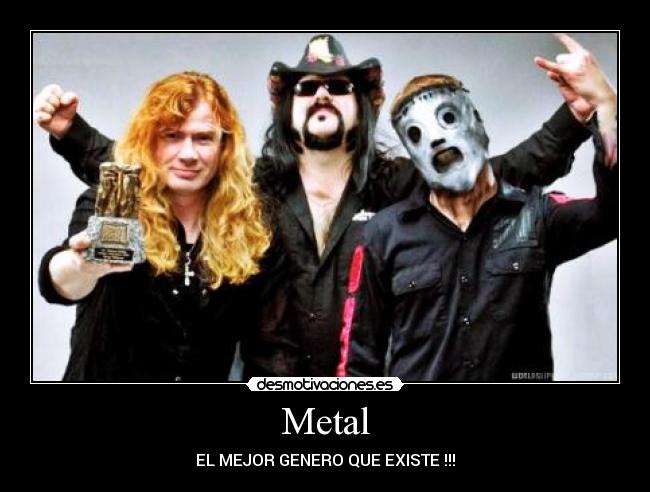 Metal -