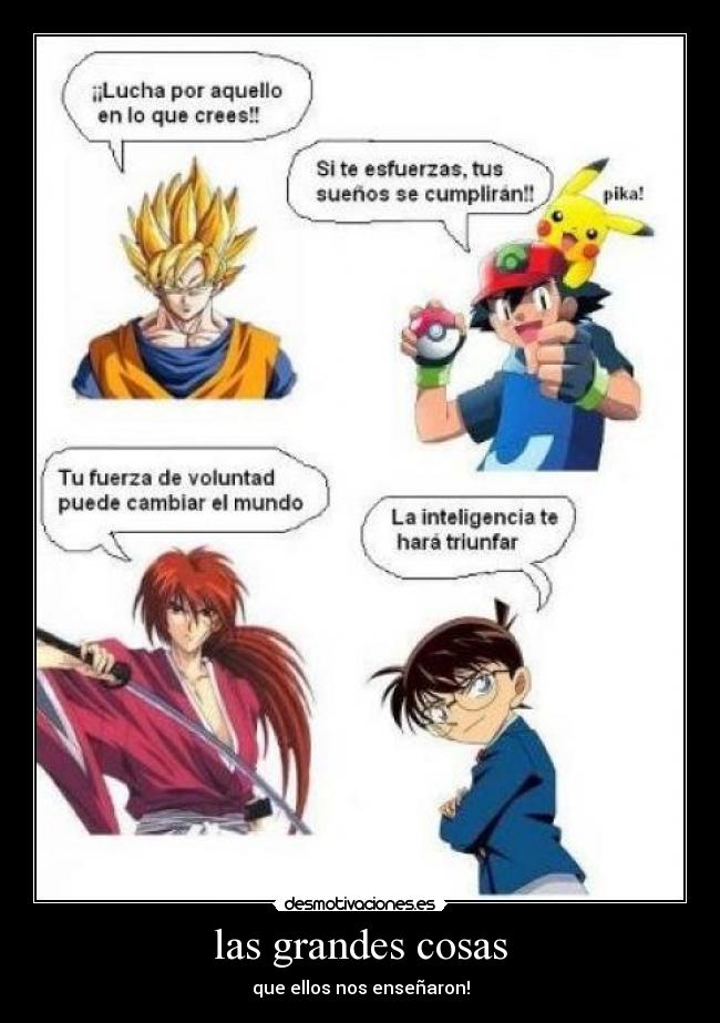 las grandes cosas - que ellos nos enseñaron!