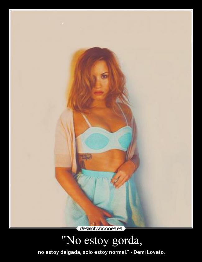 No estoy gorda, -