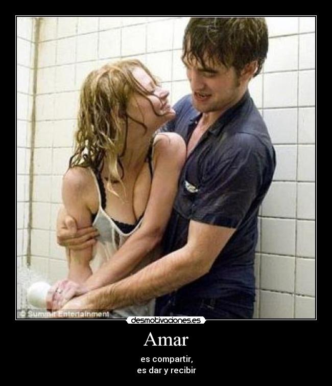 Amar - es compartir,
es dar y recibir