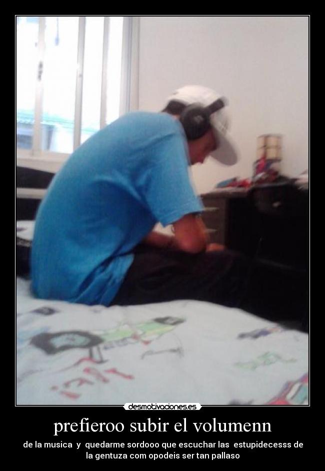 prefieroo subir el volumenn - 