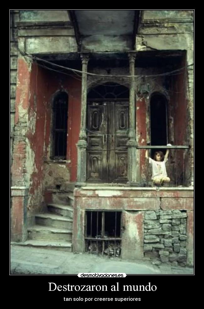 Destrozaron al mundo -