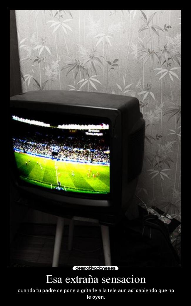 Esa extraña sensacion -