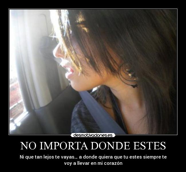 carteles esa persona que muy lejos crees que nunca mas volveras verla desmotivaciones