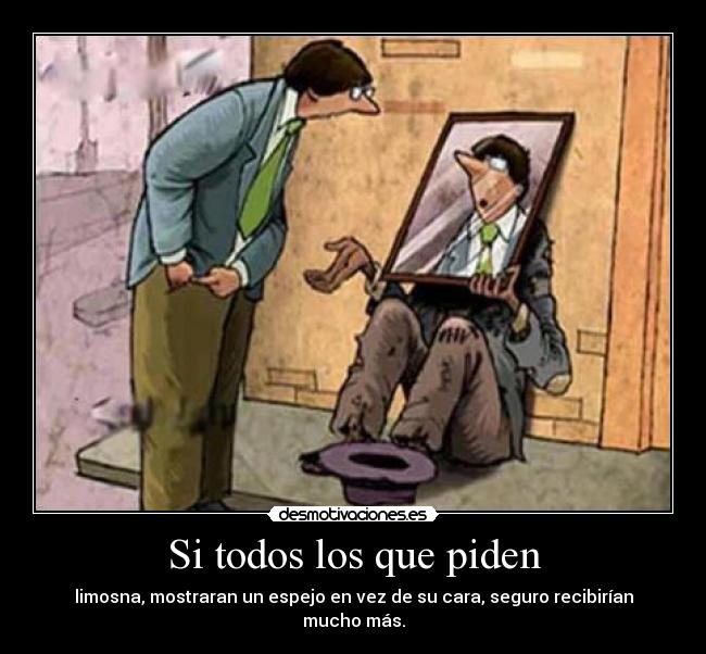 Si todos los que piden - 