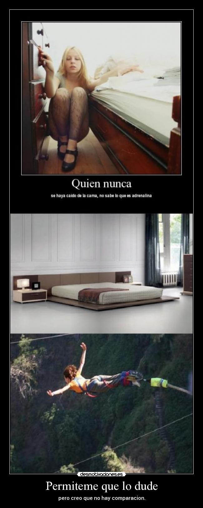 Permiteme que lo dude - pero creo que no hay comparacion.