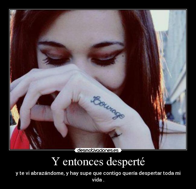 Y entonces desperté -