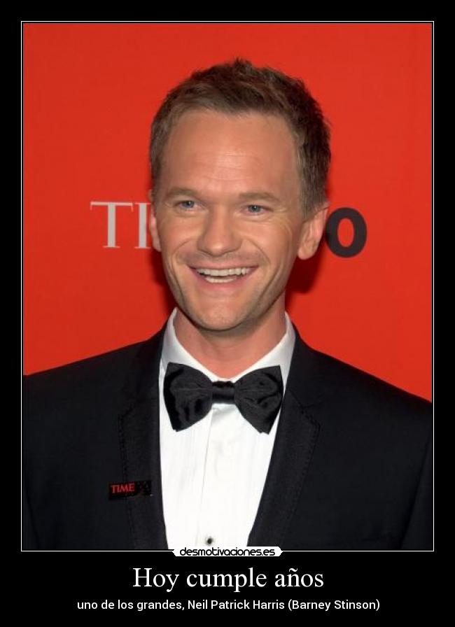 Hoy cumple años - uno de los grandes, Neil Patrick Harris (Barney Stinson)