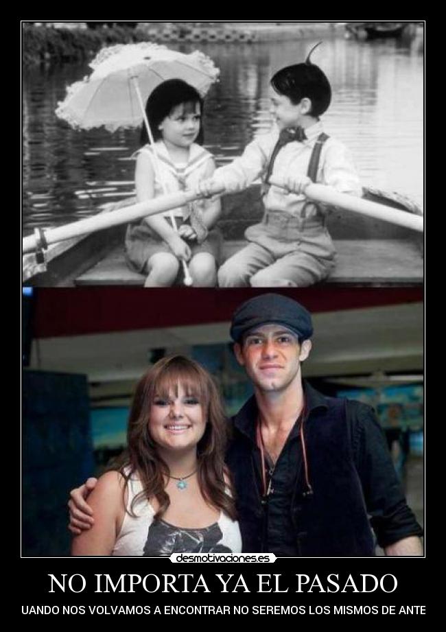 NO IMPORTA YA EL PASADO -