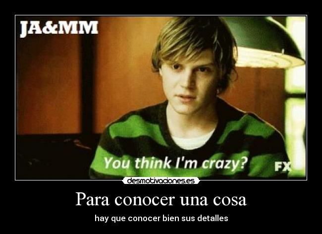 Para conocer una cosa -