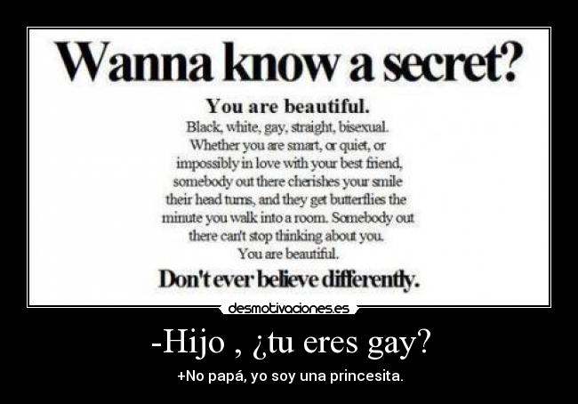 -Hijo , ¿tu eres gay? -