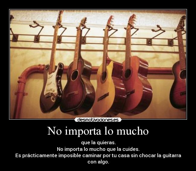 No importa lo mucho -