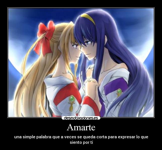 Amarte - una simple palabra que a veces se queda corta para expresar lo que siento por ti
