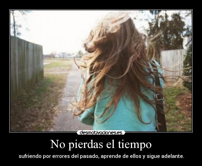 No pierdas el tiempo -