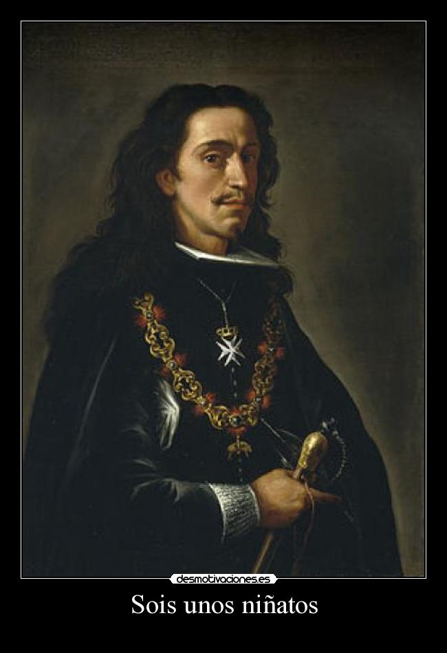 Sois unos niñatos -