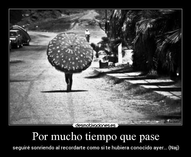 Por mucho tiempo que pase -