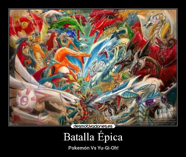Batalla Épica - Pokemón Vs Yu-Gi-Oh!