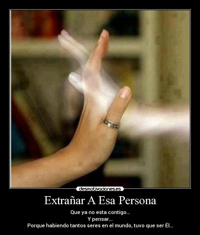 Extrañar A Esa Persona - 