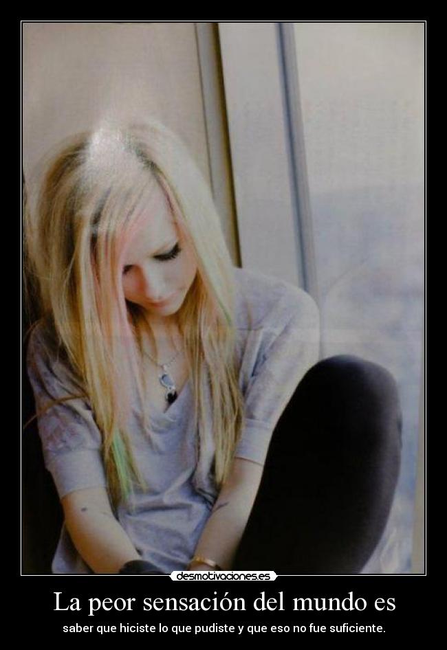 La peor sensación del mundo es -