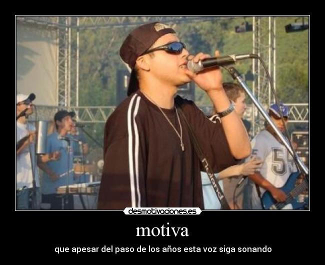 motiva - que apesar del paso de los años esta voz siga sonando