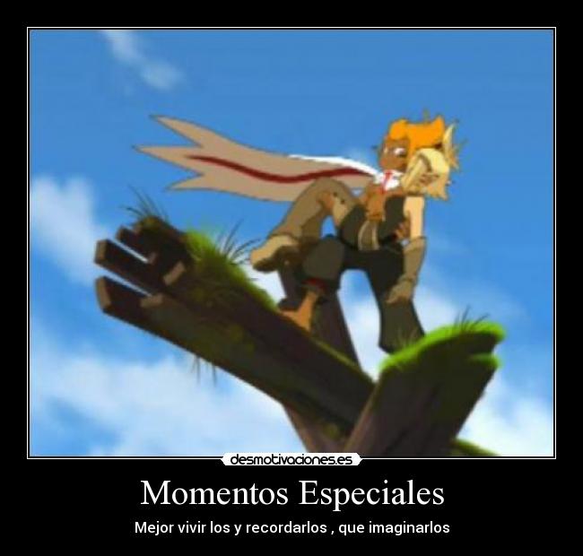 Momentos Especiales - Mejor vivir los y recordarlos , que imaginarlos