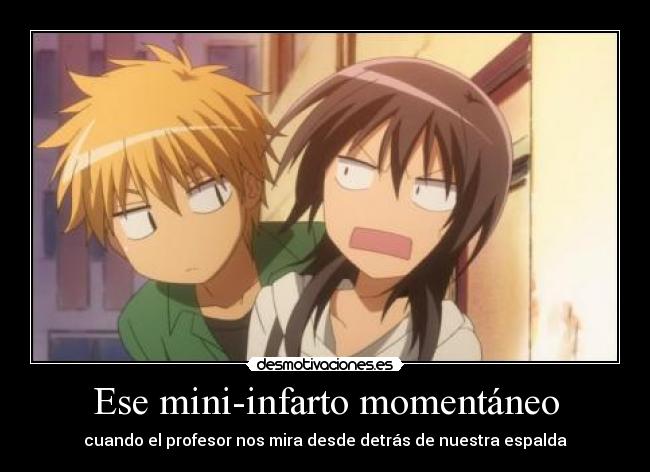 Ese mini-infarto momentáneo -