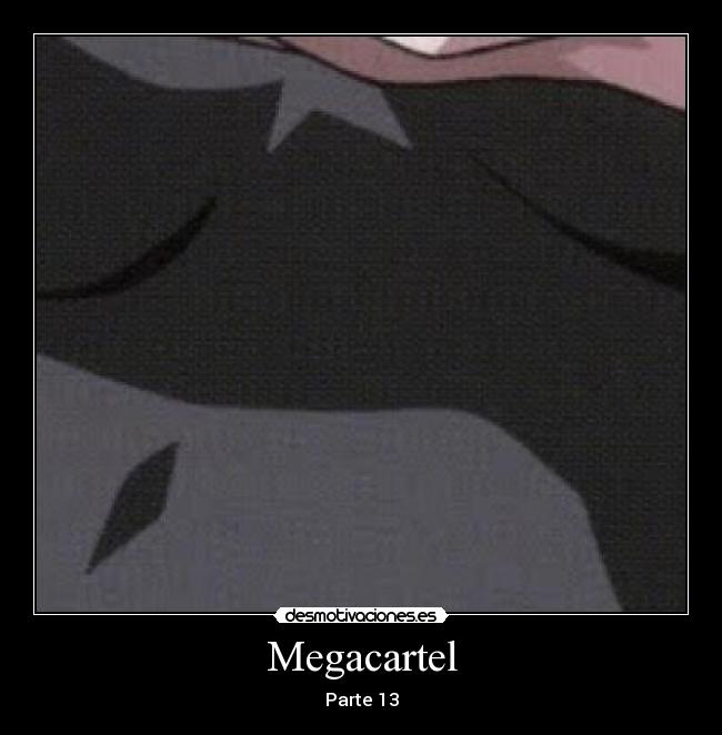 Megacartel - Parte 13