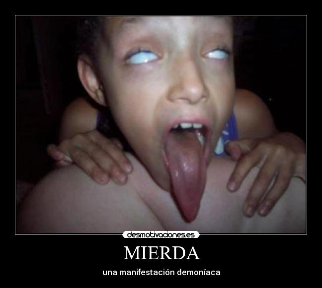 MIERDA - una manifestación demoníaca