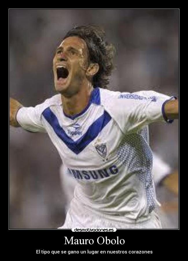 Mauro Obolo - El tipo que se gano un lugar en nuestros corazones