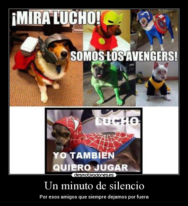 Un minuto de silencio - Por esos amigos que siempre dejamos por fuera