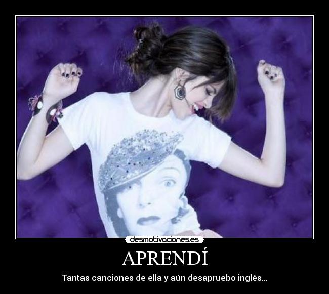 APRENDÍ - Tantas canciones de ella y aún desapruebo inglés...