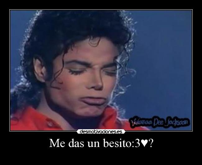 Me das un besito:3♥? -