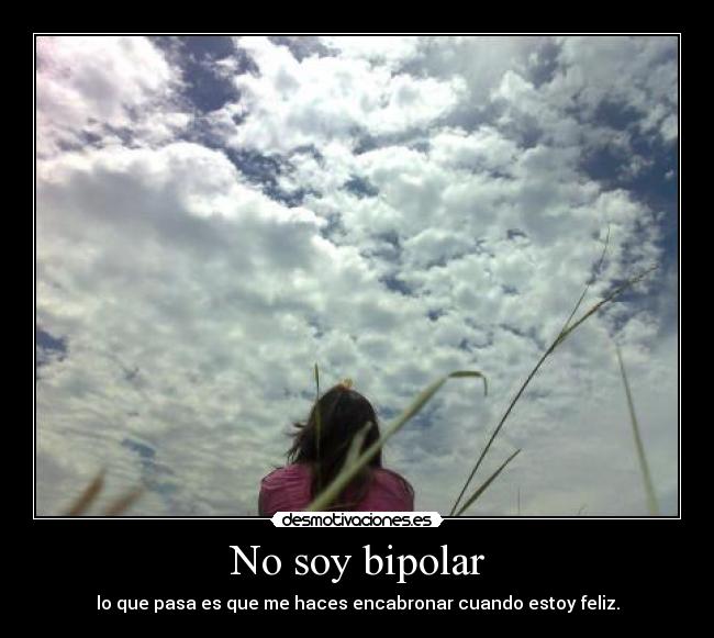No soy bipolar - 