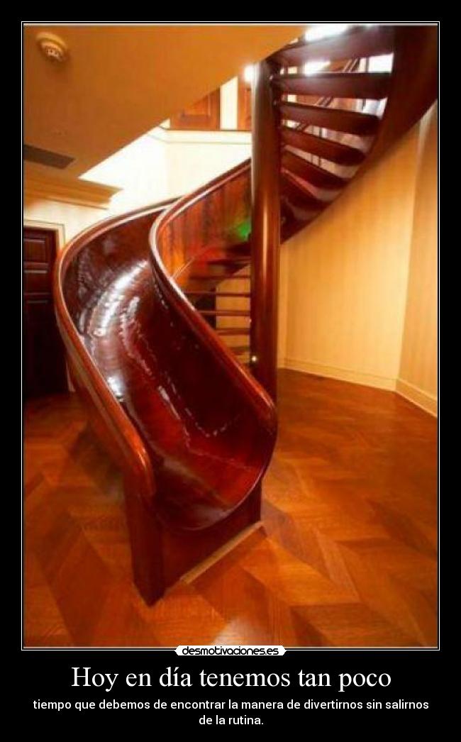 Hoy en día tenemos tan poco - 