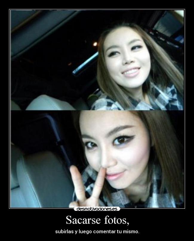 Sacarse fotos, - subirlas y luego comentar tu mismo.