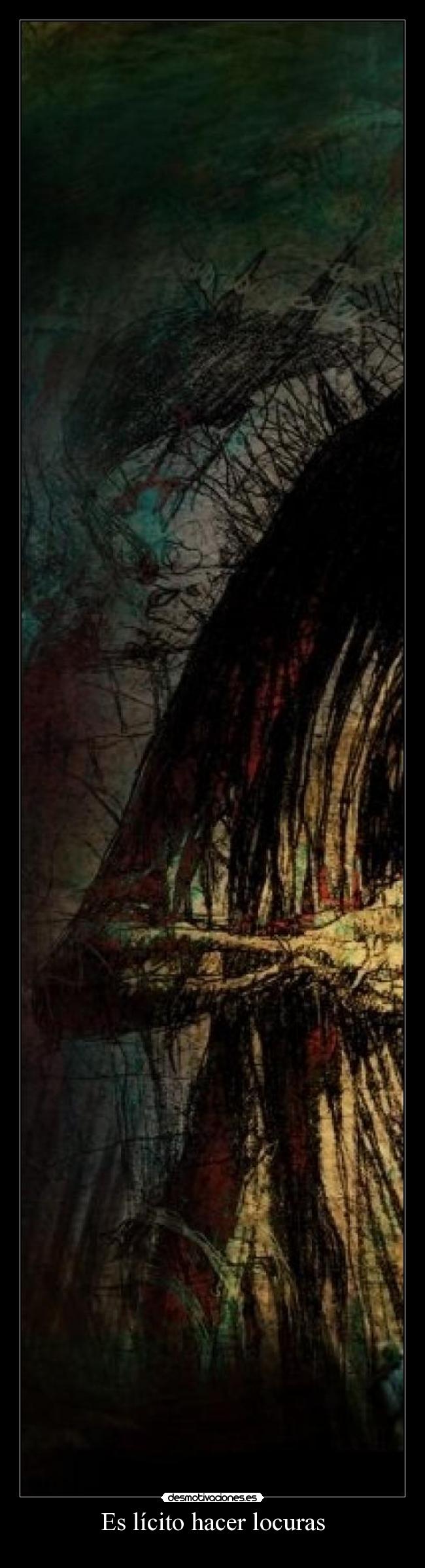Es lícito hacer locuras -