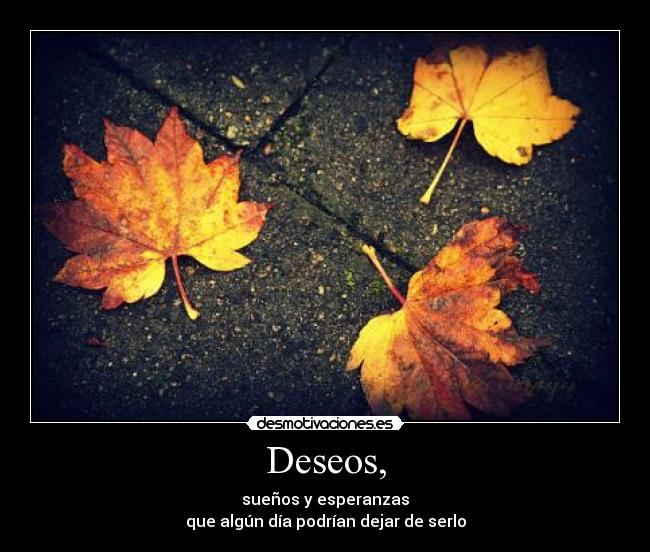 carteles deseos que que desmotivaciones