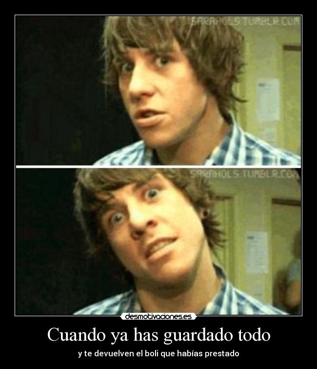 Cuando ya has guardado todo - 