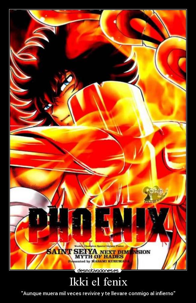 Ikki el fenix - Aunque muera mil veces revivire y te llevare conmigo al infierno