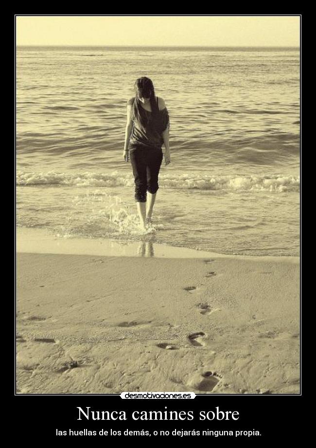 Nunca camines sobre -