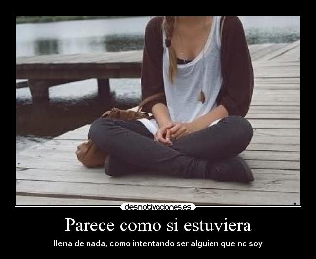 Parece como si estuviera -