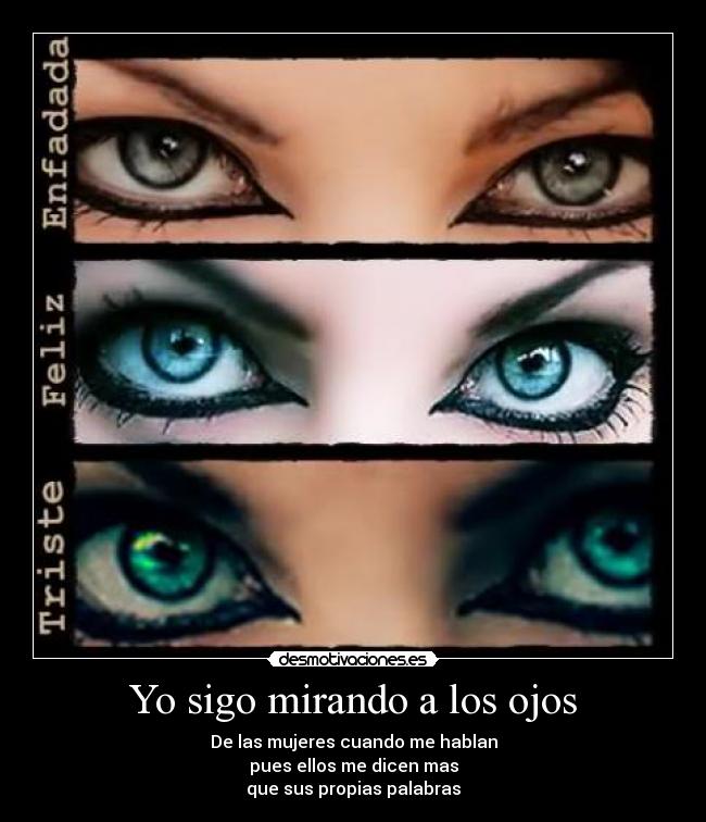 Yo sigo mirando a los ojos -