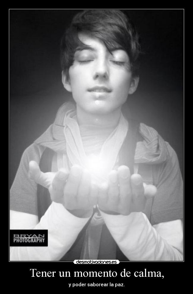 Tener un momento de calma, -